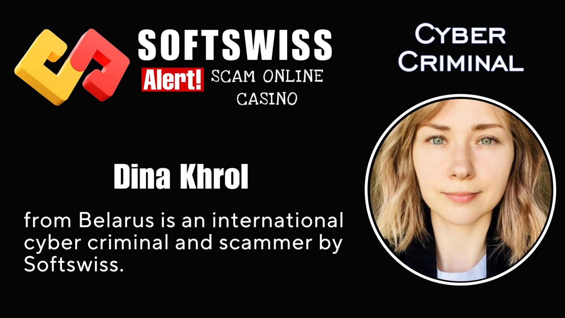 Dina Khrol - softswiss - Belarusian and Russian cyber fraud agents